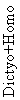 Dictyoptera + Homoptera